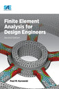 Finite Element Analysis for Design Engineers, Second Edition - Hardcover