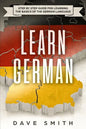 Learn German: Step by Step Guide For Learning The Basics of The German Language - Paperback