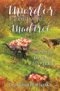 Murder Comes to Madtree: The Sixth Snoopypuss Mystery - Paperback