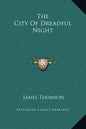 The City of Dreadful Night - Hardcover