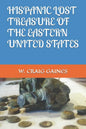 Hispanic Lost Treasure of the Eastern United States - Paperback