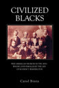 Civilized Blacks: Free American Negroes in the 1870's Whose Lives Paralleled the Life of Booker T. Washington - Paperback