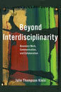 Beyond Interdisciplinarity: Boundary Work, Communication, and Collaboration - Paperback