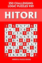 Hitori: 250 Challenging Logic Puzzles 9x9 - Paperback