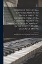 Stories of the Operas (divided Into Acts) Produced by the Metropolitan Opera Company and by the Damrosch Opera Company in the United States, Season of - Paperback