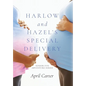 Harlow and Hazel's Special Delivery: Senior Fun Adventure Series - Hardcover