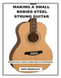 Making a Small Bodied Steel Strung Guitar - Paperback