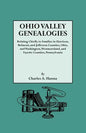 Ohio Valley Genealogies, Realting Chiefly to Families in Harrison, Belmont and Jefferson Counties, Ohio, and Washington, Westmoreland and Fayette Coun - Paperback