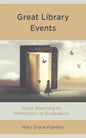 Great Library Events: From Planning to Promotion to Evaluation - Hardcover