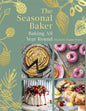 The Seasonal Baker: Baking All Year Round - Hardcover