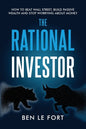 The Rational Investor: How to Beat Wall Street, Build Passive Wealth and Stop Worrying About Money - Paperback