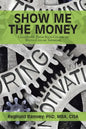 Show Me the Money: Leadership: from Blue-Collar to White-Collar Thinking - Paperback
