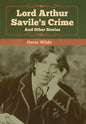 Lord Arthur Savile's Crime and Other Stories - Hardcover