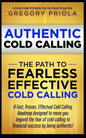 Authentic Cold Calling: The Path to Fearless, Effective Cold Calling - Paperback