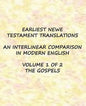 Earliest New Testament Translations - Volume 1: The Gospels - Paperback