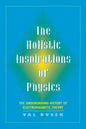 The Holistic Inspiration of Physics: The Underground History of Electromagnetic Theory - Paperback