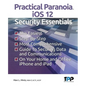 Practical Paranoia iOS 12 Security Essentials - Paperback