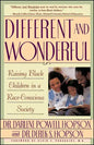 Different and Wonderful: Raising Black Children in a Race-Conscious Society - Paperback