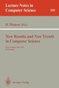 New Results and New Trends in Computer Science: Graz, Austria, June 20-21, 1991 Proceedings - Paperback