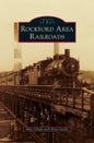 Rockford Area Railroads - Hardcover