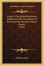 Guide To The British Mycetozoa Exhibited In The Department Of Botany, British Museum Natural History (1919) - Paperback