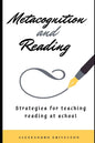 Metacognition and Reading: Strategies for Teaching Reading at School - Paperback