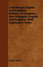 A Dictionary English and Punjabee - Outlines of Grammer, Also Dialogues, English and Punjabee, with Explanatory Notes - Paperback
