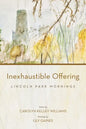 Inexhaustible Offering: Lincoln Park Mornings - Paperback