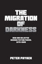 The Migration Of Darkness: Selected Science Fiction Poems, 1975-2020 - Paperback