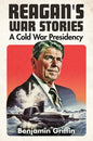 Reagan's War Stories: A Cold War Presidency - Hardcover