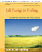 Safe Passage to Healing: A Guide for Survivors of Ritual Abuse - Paperback