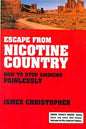 Escape from Nicotine Country: How to Stop Smoking Painlessly - Paperback