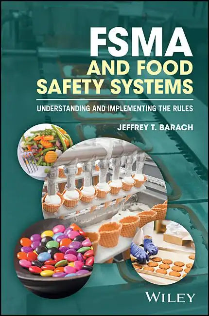 Fsma and Food Safety Systems: Understanding and Implementing the Rules - Paperback