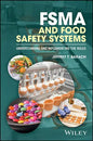 Fsma and Food Safety Systems: Understanding and Implementing the Rules - Paperback