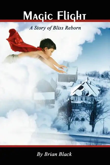 Magic Flight: A Story of Bliss Reborn - Paperback