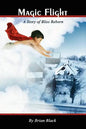 Magic Flight: A Story of Bliss Reborn - Paperback