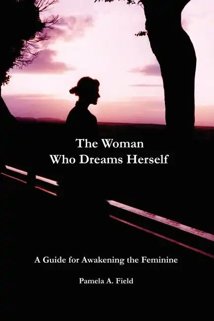 The Woman Who Dreams Herself - Paperback