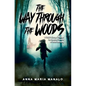 The Way Through The Woods: A Child's Escape Through the Haunted Forests of WWII Germany - Paperback
