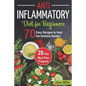 Anti-Inflammatory Diet for Beginners: 70 Easy Recipes to Heal the Immune System & 28-Day Meal Plan Program - Paperback