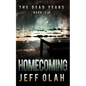 The Dead Years - HOMECOMING - Book 6 (A Post-Apocalyptic Thriller) - Paperback