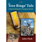The Tree Rings' Tale: Understanding Our Changing Climate - Hardcover