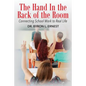 The Hand In The Back of the Room: Connecting School Work To Real Life - Paperback
