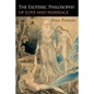 The Esoteric Philosophy of Love and Marriage - Paperback