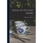 Book Of Pottery Marks - Paperback