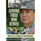 Serving Those Who Served: Librarian's Guide to Working with Veteran and Military Communities - Paperback