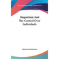 Magnetism And The Control Over Individuals - Hardcover