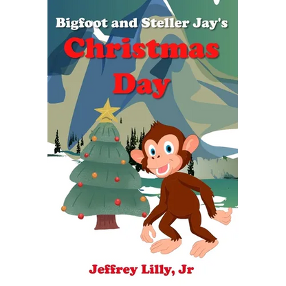Bigfoot and Stellar Jay's Christmas Day - Paperback