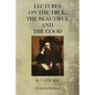 Lectures On The True, The Beautiful And The Good - Paperback