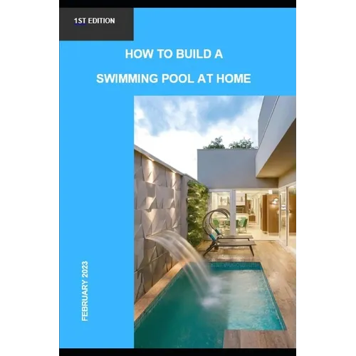 How to build a swimming pool at home - Paperback