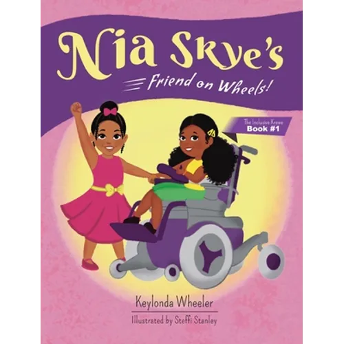 Nia Skye's Friend on Wheels - Hardcover